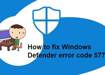 Khắc phục lỗi Windows Defender không hoạt động – Windows Defender bị lỗi không mở được
