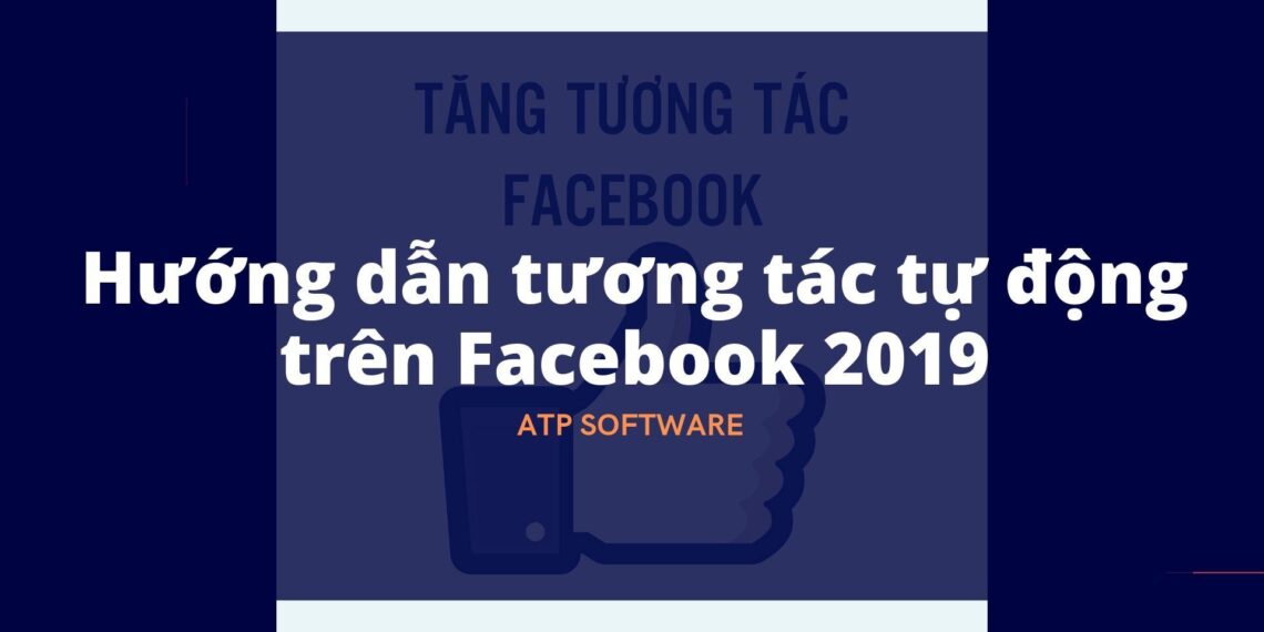 Hướng dẫn tương tác tự động trên Facebook 2025