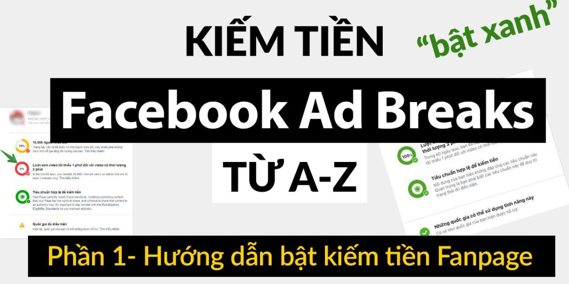 Kiếm tiền Ad Breaks (p2) – Hướng dẫn bật kiếm tiền ad breaks