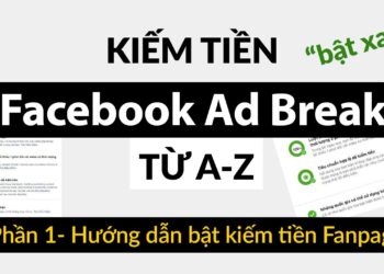 Kiếm tiền Ad Breaks (p2) – Hướng dẫn bật kiếm tiền ad breaks