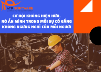 Cơ hội không hiện hữu, nó ẩn mình trong mỗi sự cố gắng không ngừng nghỉ của mỗi người