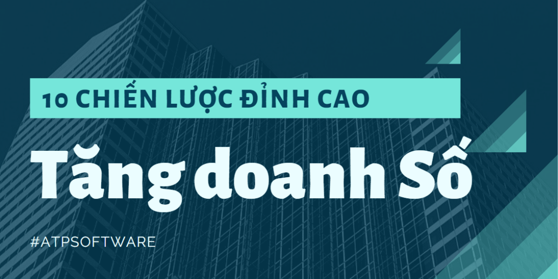 10 Chiến Lược Tăng Doanh Số Bán Hàng Mà Bất Kỳ Doanh Nghiệp & Chủ Shop Nào Cũng Cần Phải Biết 26 10 Chiến Lược Tăng Doanh Số Bán Hàng Mà Bất Kỳ Doanh Nghiệp & Chủ Shop Nào Cũng Cần Phải Biết
