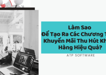 Lam Sao De Tao Ra Cac Chuong Trinh Khuyen Mai Thu Hut Khach Hang Hieu Qua