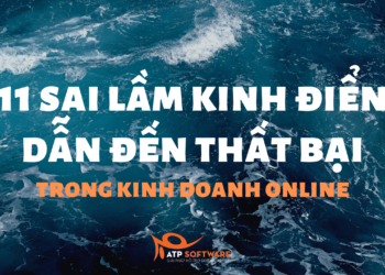 11 Sai Lầm Kinh Điển Nhất Cần Tránh Khi Kinh Doanh Online (phải biết để thành công)