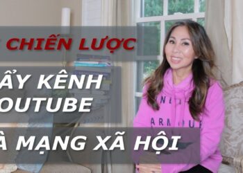 15 Điều Cần Làm Nếu Muốn Xây Dựng Content “Triệu View” Trên Youtube & Mạng Xã Hội