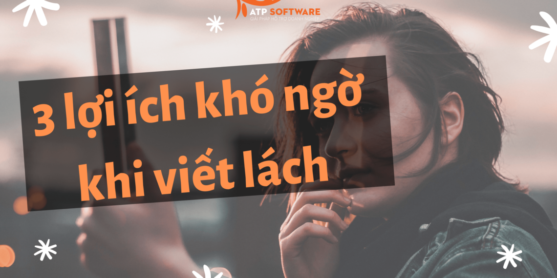 3 Lợi Ích Thần Kỳ Của Việc Thường Xuyên Viết Lách