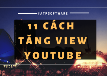 Cách Tăng View Youtube Nhanh Chóng, Chất Lượng Và An Toàn