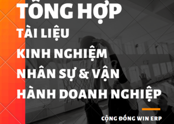 Tổng hợp các bài viết, tài liệu, chia sẻ hay nhất tại Cộng Đồng WinERP