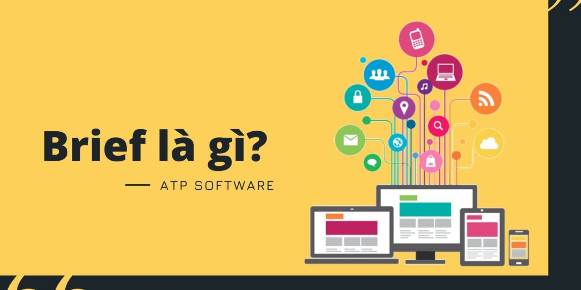Brief là gì? Thế nào là Brief chuẩn? 5 Brief là gì? Thế nào là Brief chuẩn?