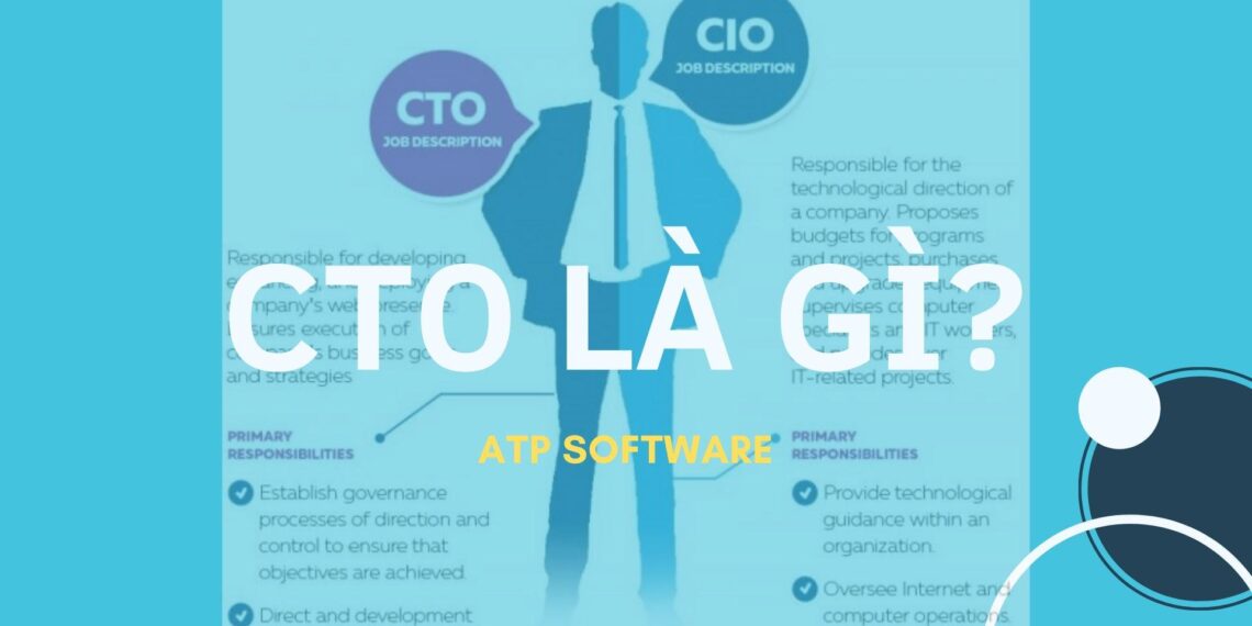 CTO là gì? Trách nhiệm của CTO trong công ty là gì? 6 CTO là gì? Trách nhiệm của CTO trong công ty là gì?
