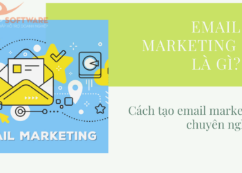Email Marketing là gì? Hướng dẫn cách viết email marketing chuyên nghiệp