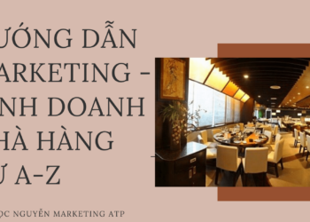 Kinh doanh nhà hàng: Hướng dẫn kinh doanh – marketing từ A-Z hiệu quả