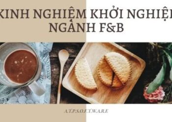 Kinh NghiỆm KhỞi NghiỆp NgÀnh F&b