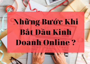 Những Bước Khi Bắt Đầu Kinh Doanh Online ?