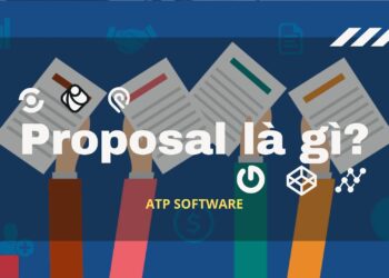 Proposal là gì? Làm sao để tạo ra Proposal thành công?
