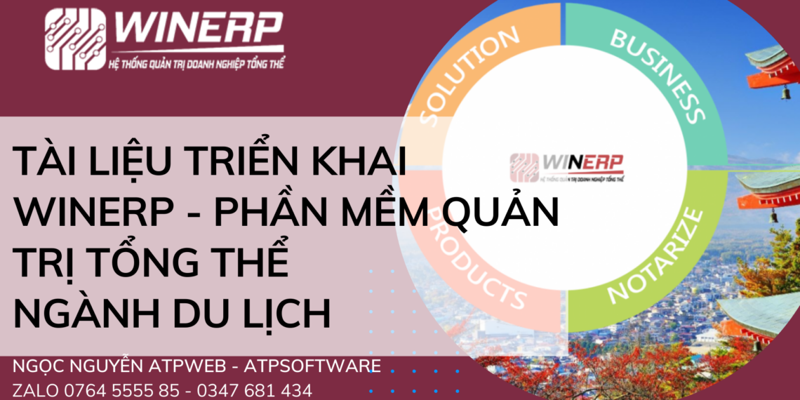 Tài Liệu Triển Khai WinERP Phần Mềm Quản Trị Doanh Nghiệp Tổng Thể Ngành Du Lịch 17 Tài Liệu Triển Khai WinERP Phần Mềm Quản Trị Doanh Nghiệp Tổng Thể Ngành Du Lịch