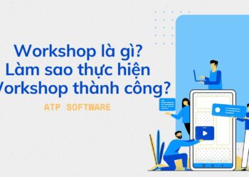Workshop là gì? Làm sao thực hiện Workshop thành công 2020?