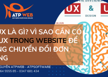 UI UX là gì? vì sao cần có UI/ UX trong website để tăng chuyển đổi đơn hàng