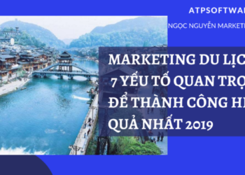 Marketing du lịch 8 yếu tố quan trọng để thành công hiệu quả nhất 2019