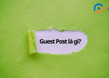 Guest Post là gì ? Cách mua & trao đổi guest post mới nhất 2023