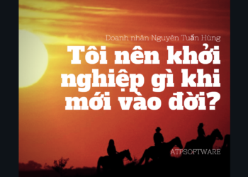 Bài học kinh doanh Số 1 – Tôi nên khởi nghiệp gì khi mới vào đời?