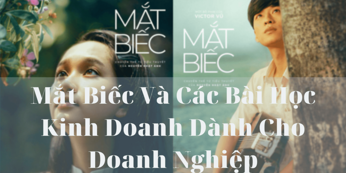 Mắt Biếc Và Các Bài Học Kinh Doanh Dành Cho Doanh Nghiệp 8 mat-biec