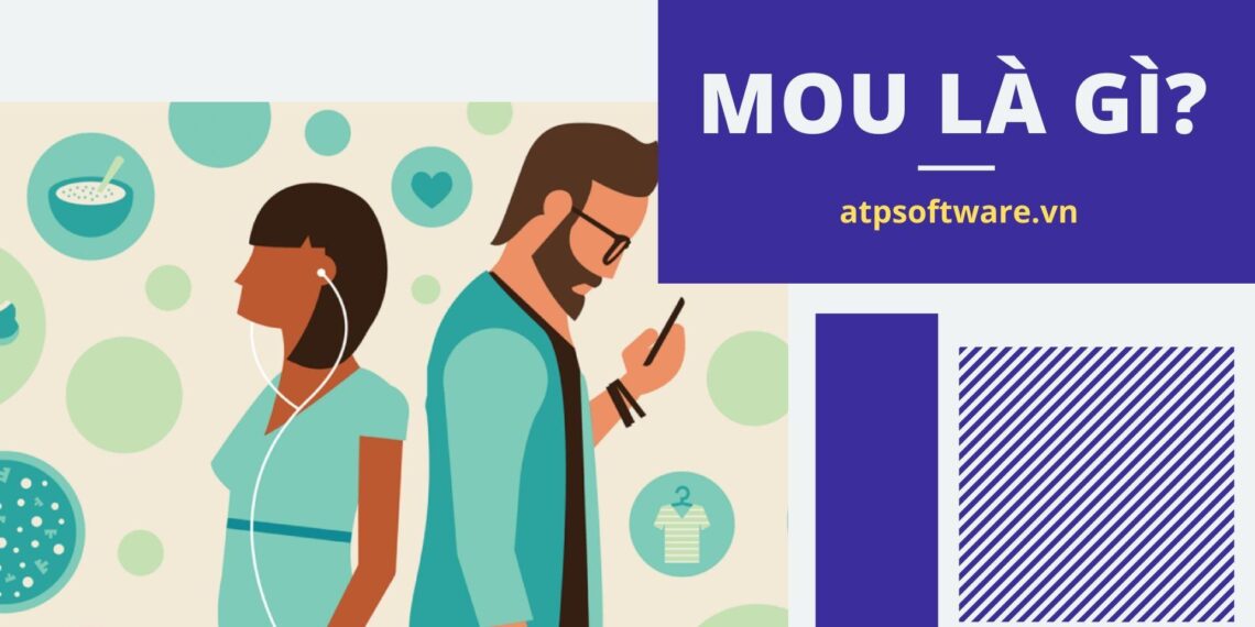 Mou là gì? Mou có gì khác so với hợp đồng? 4 Mou là gì? Mou có gì khác so với hợp đồng?