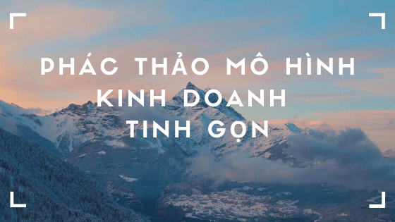 4 cuốn sách về Khởi nghiệp Tinh gọn