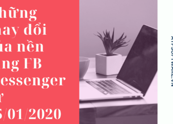 Những thay đổi của nền tảng FB Messenger từ 15/01/2020