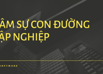 TÂm SỰ Con ĐƯỜng LẬp NghiỆp