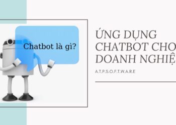 Chatbot là gì? Ứng dụng Chatbot cho Doanh nghiệp