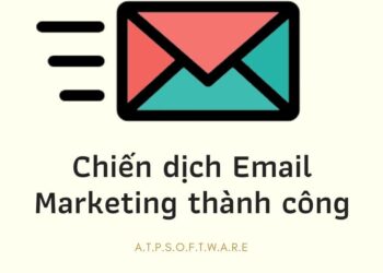 Email Marketing là gì? Làm thế nào để tạo chiến dịch Email Marketing thành công?