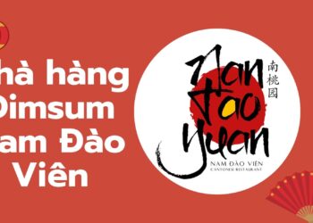 Nhà hàng Nam Đào Viên- Dimsum chuẩn “hảo hạng”