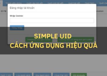 Phần mềm Simple UID dùng để làm gì? Cách ứng dụng sao cho hiệu quả?