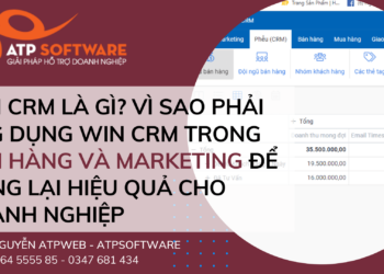 Win CRM là gì? Vì sao phải ứng dụng Win CRM trong bán hàng và marketing để mang lại hiệu quả cho doanh nghiệp