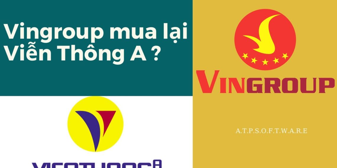Vingroup mua lại Viễn Thông A 3 Vingroup mua lại Viễn Thông A