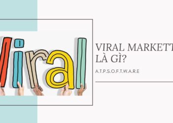 Viral Marketing là gì? Làm thế nào để tạo được Viral Marketing hiệu quả?