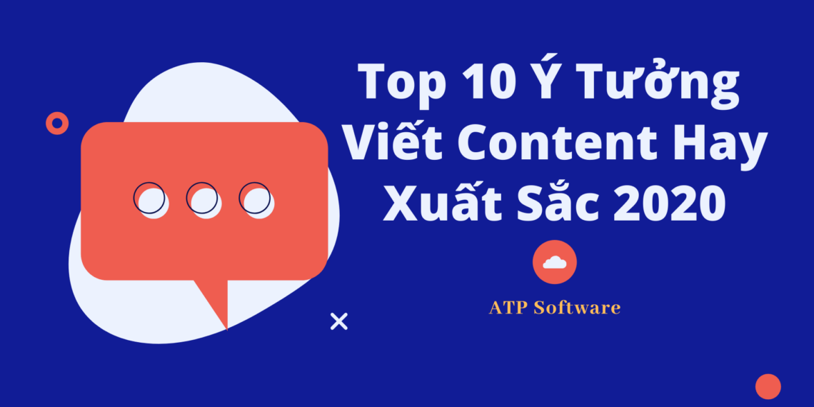 Top 10 Ý Tưởng Viết Content Hay Xuất Sắc 2020 11 Top 10 Ý Tưởng Viết Content Hay Xuất Sắc 2020