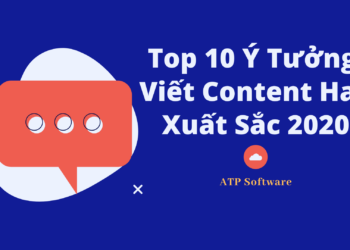 Top 10 Ý Tưởng Viết Content Hay Xuất Sắc 2020