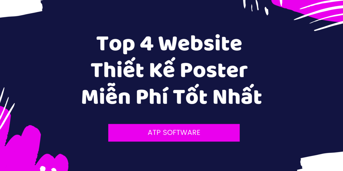 Top 4 Trang Web Thiết Kế Poster Miễn Phí Tốt Nhất