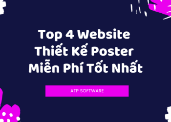 Top 4 Trang Web Thiết Kế Poster Miễn Phí Tốt Nhất