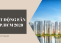 Dự đoán thị trường bất động sản nhà ở TPHCM năm 2020 9 Dự đoán thị trường bất động sản nhà ở TPHCM năm 2020