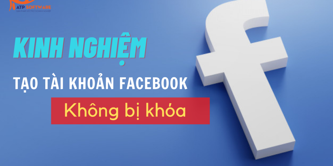 Cách tạo Facebook không bị khóa mới nhất