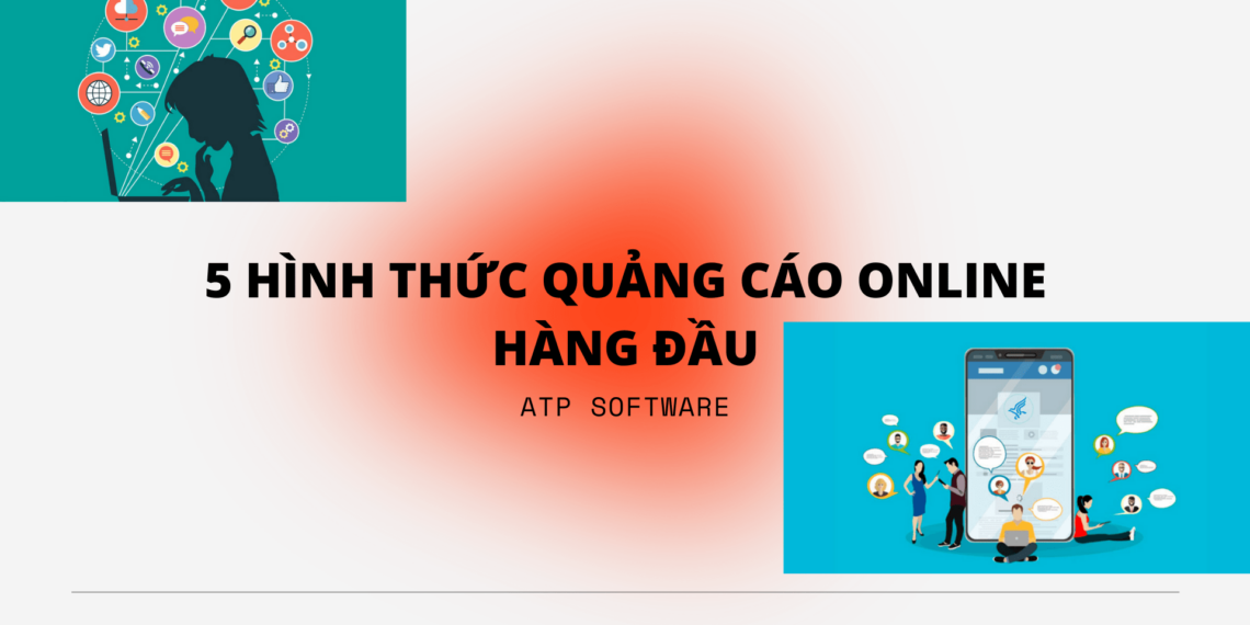Top 5 hình thức quảng cáo online hàng đầu trong 2020 6 5 hình thức quảng cáo online hàng đầu