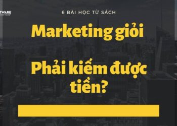 6 điều học được từ SÁCH MARKETING GIỎI PHẢI KIẾM ĐƯỢC TIỀN