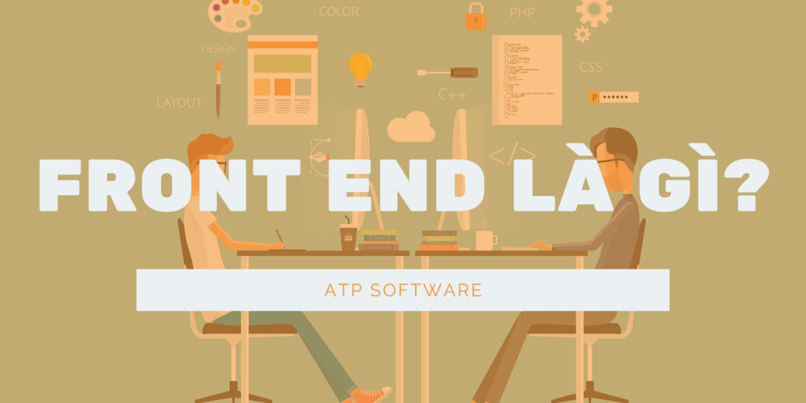Front End là gì? Kỹ năng cần thiết cho Front End là gì 5 Front End là gì?