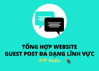 Đơn vị cung cấp Guest Post đa dạng lĩnh vực cho Website