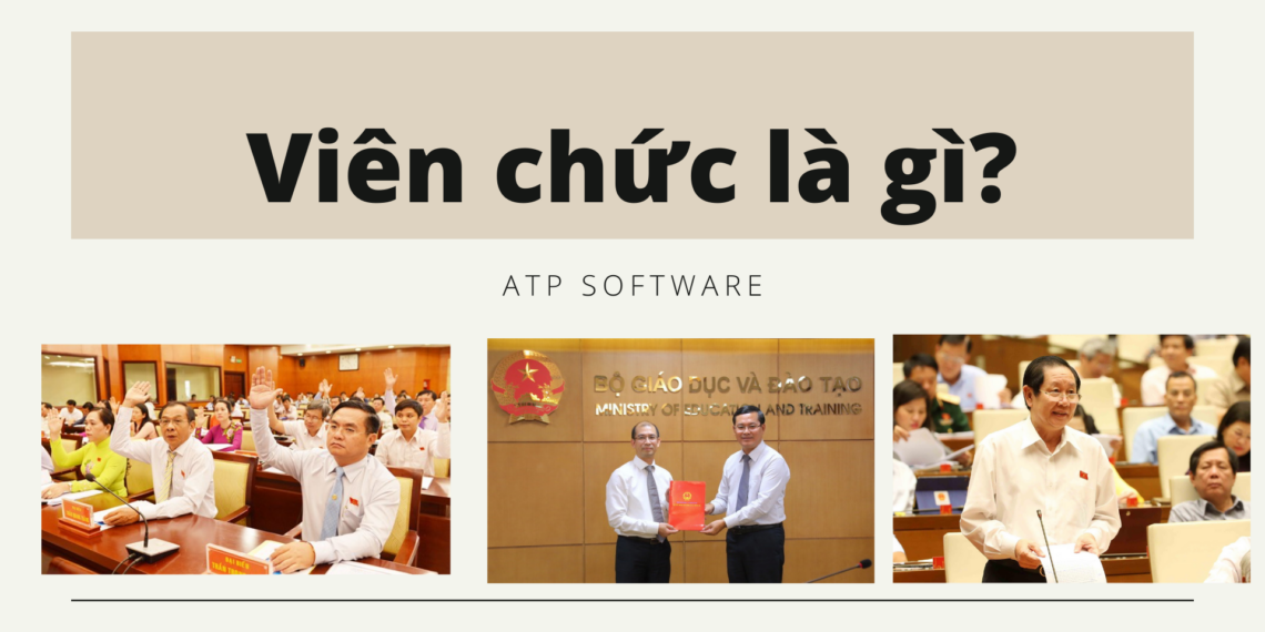 Viên chức là gì? Viên chức được hiểu như thế nào? 1 viên chức là gì