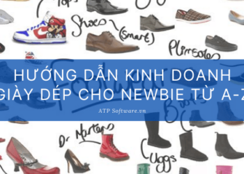 Hướng dẫn kinh doanh ngành hàng thời trang giày dép cho newbie từ A-Z