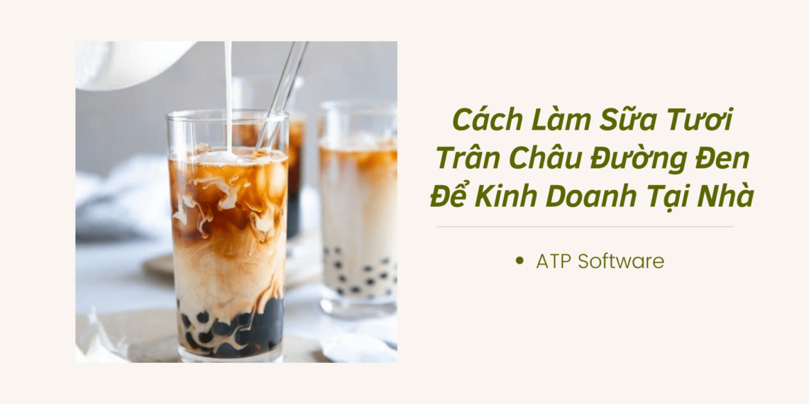 Làm Sữa Tươi Trân Châu Đường Đen